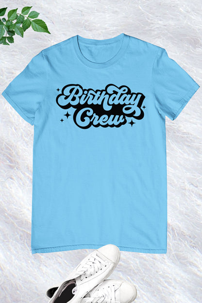 Birthday Crew Shirt