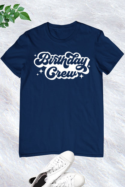 Birthday Crew Shirt