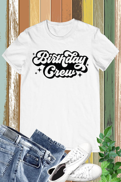 Birthday Crew Shirt