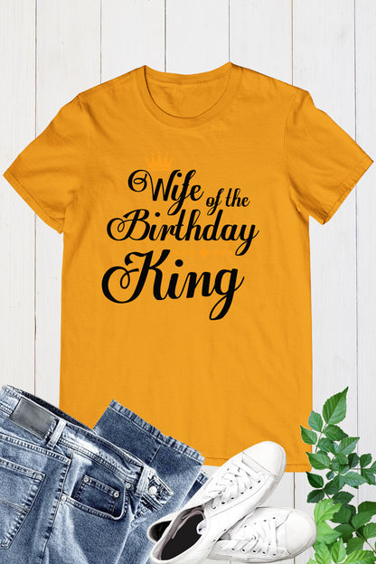 Wife Of the Birthday King Shirt