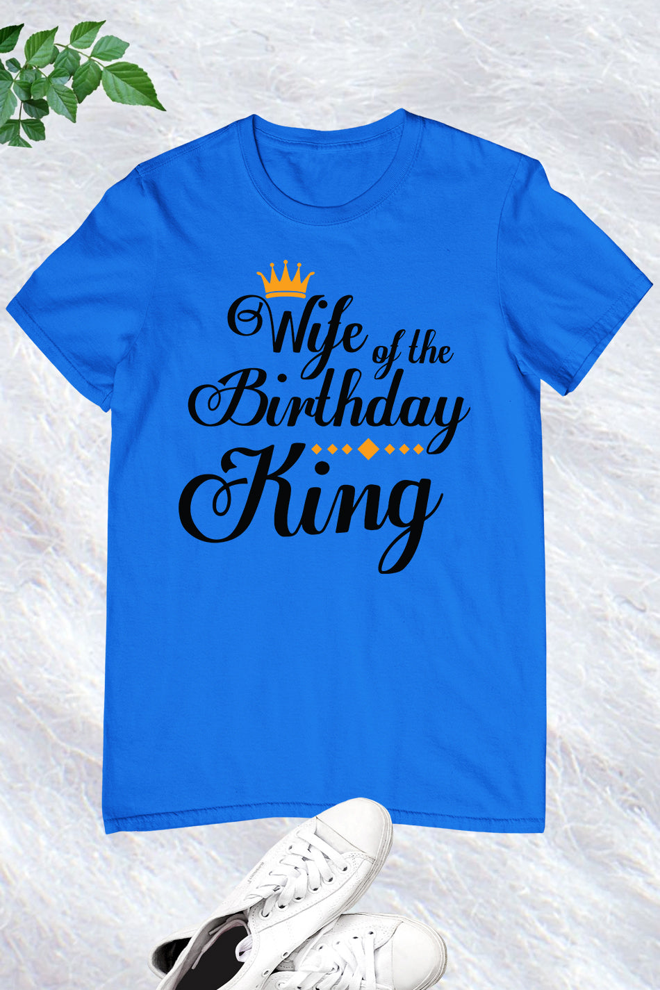 Wife Of the Birthday King Shirt