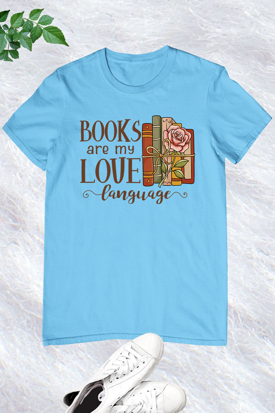 Books Are My Love Language T-Shirt