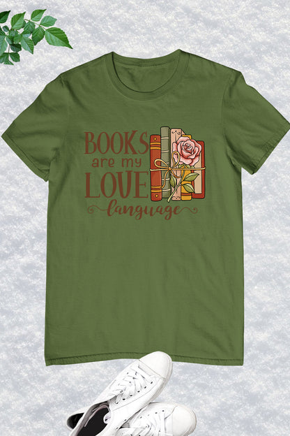 Books Are My Love Language T-Shirt