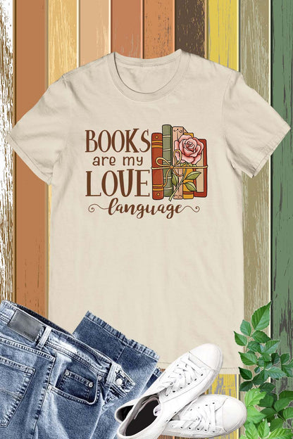 Books Are My Love Language T-Shirt