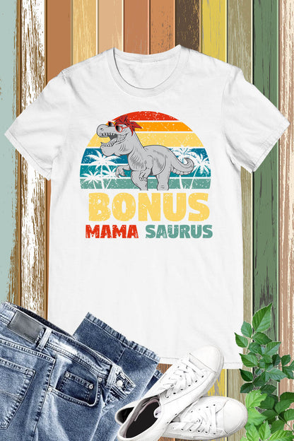 Bonus Mamasaurus Funny Mom T Shirt