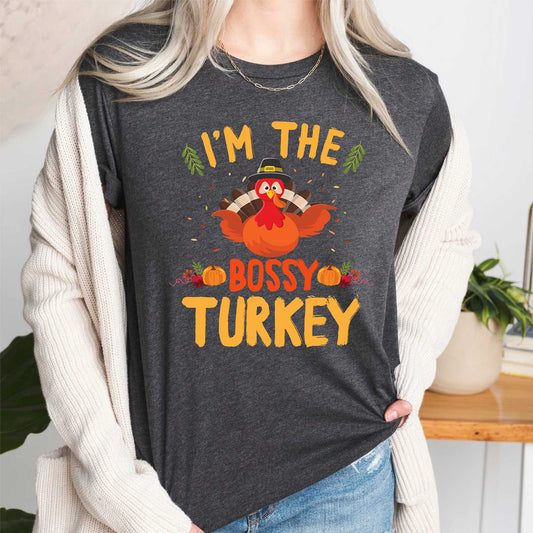 I'm The Bossy Turkey T Shirt