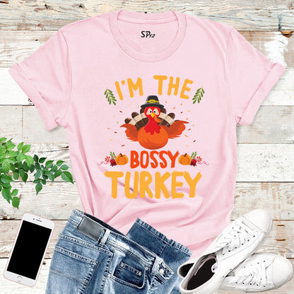 I'm The Bossy Turkey T Shirt