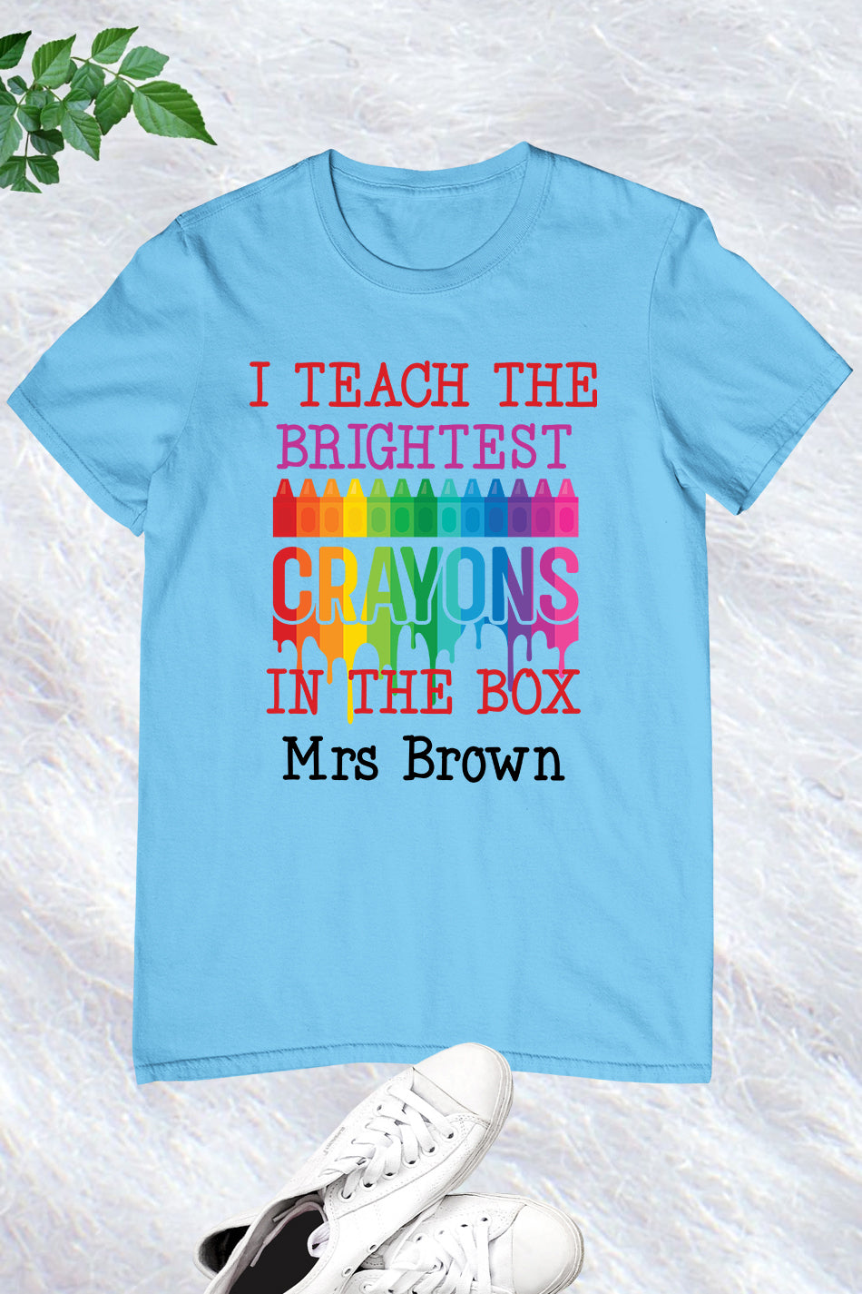 I Teach the Brightest Crayons in the Box Personalization Teacher Shirt