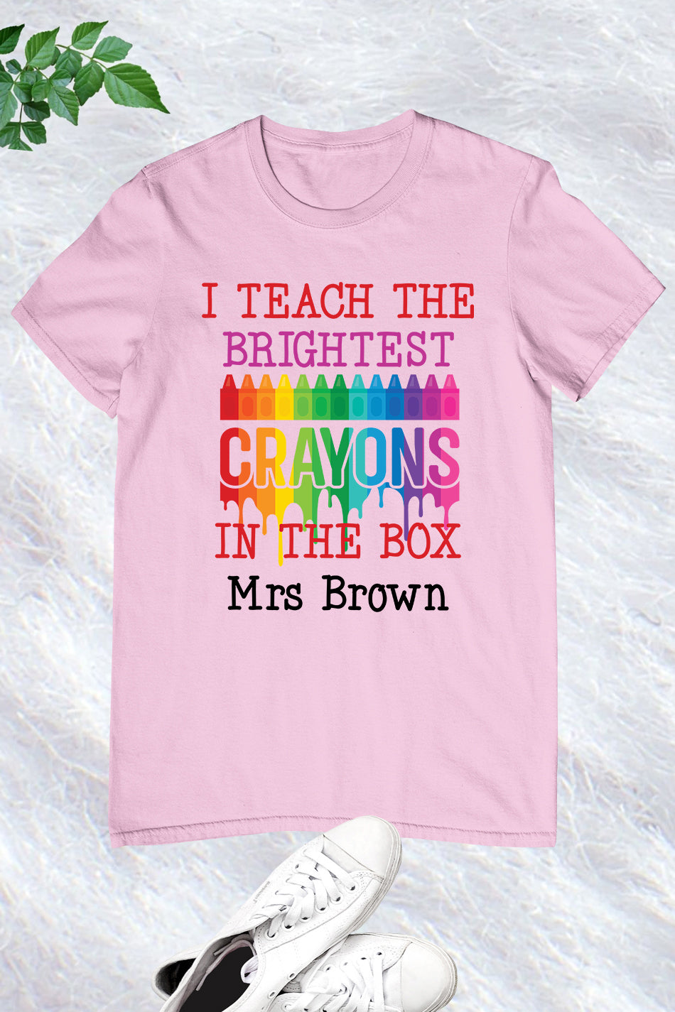 I Teach the Brightest Crayons in the Box Personalization Teacher Shirt