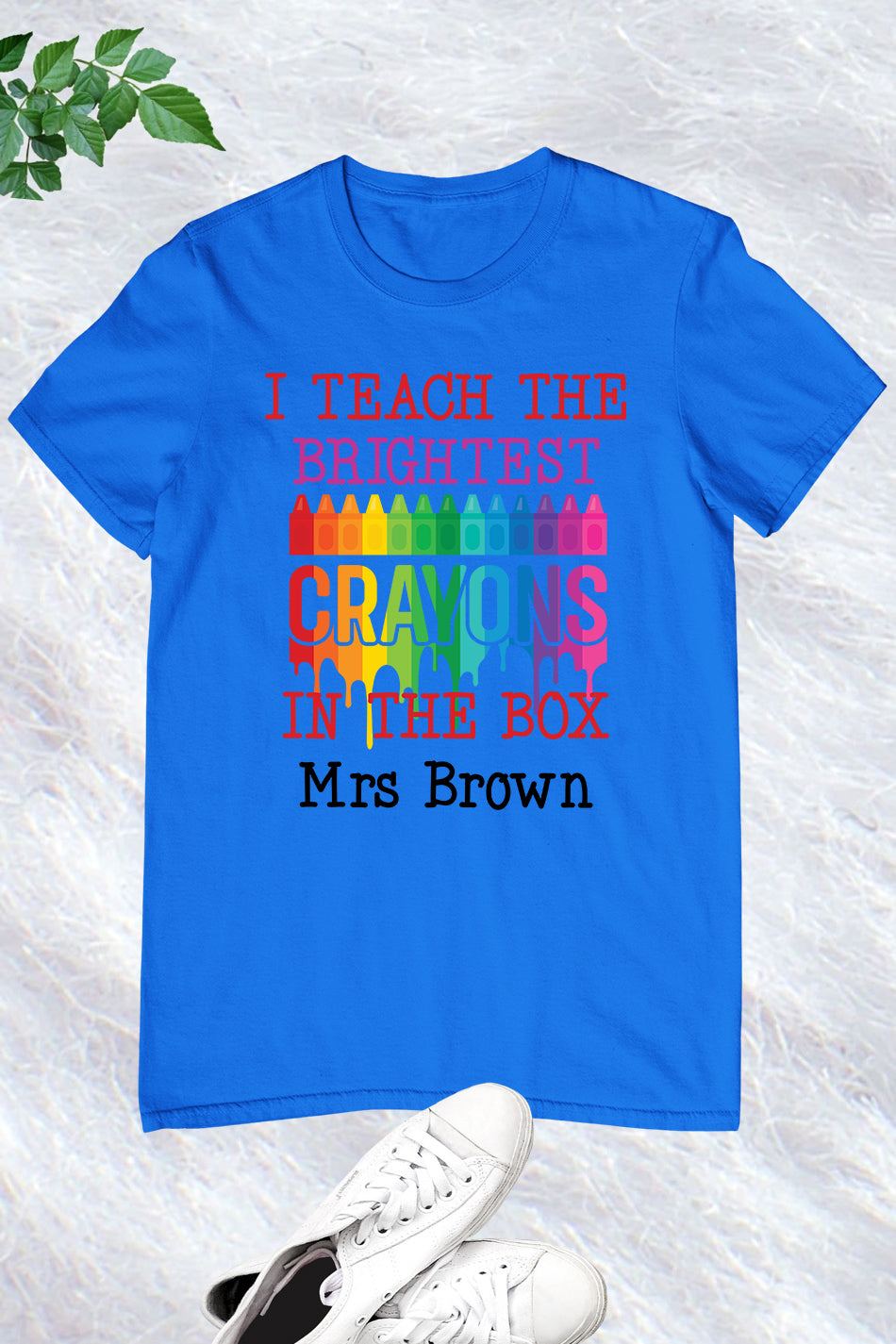 I Teach the Brightest Crayons in the Box Personalization Teacher Shirt