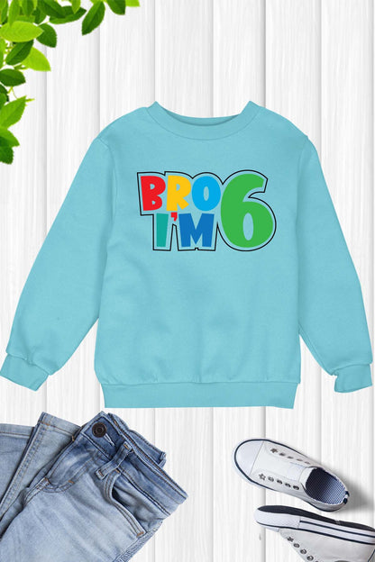 Bro I am 6 Shirt