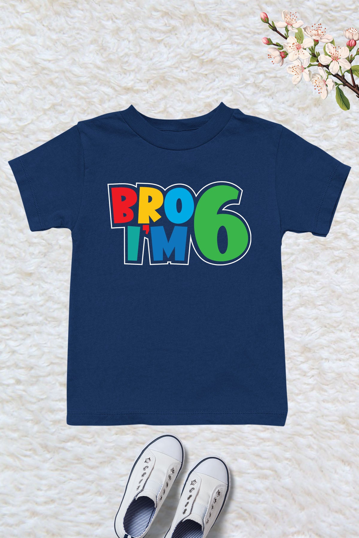 Bro I am 6 Shirt