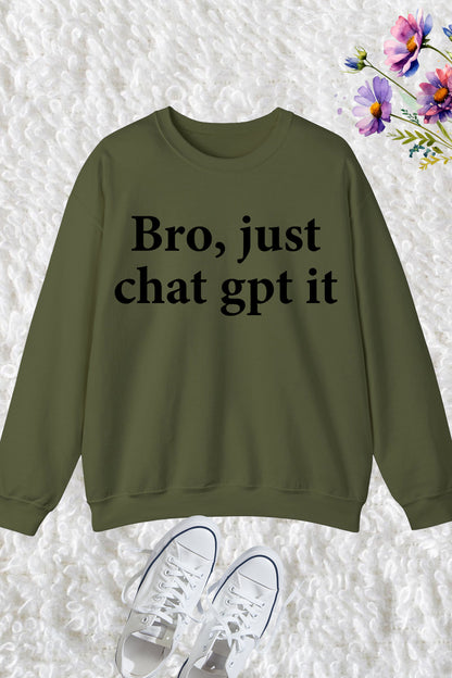 Chat GPT It Funny  Sweatshirt