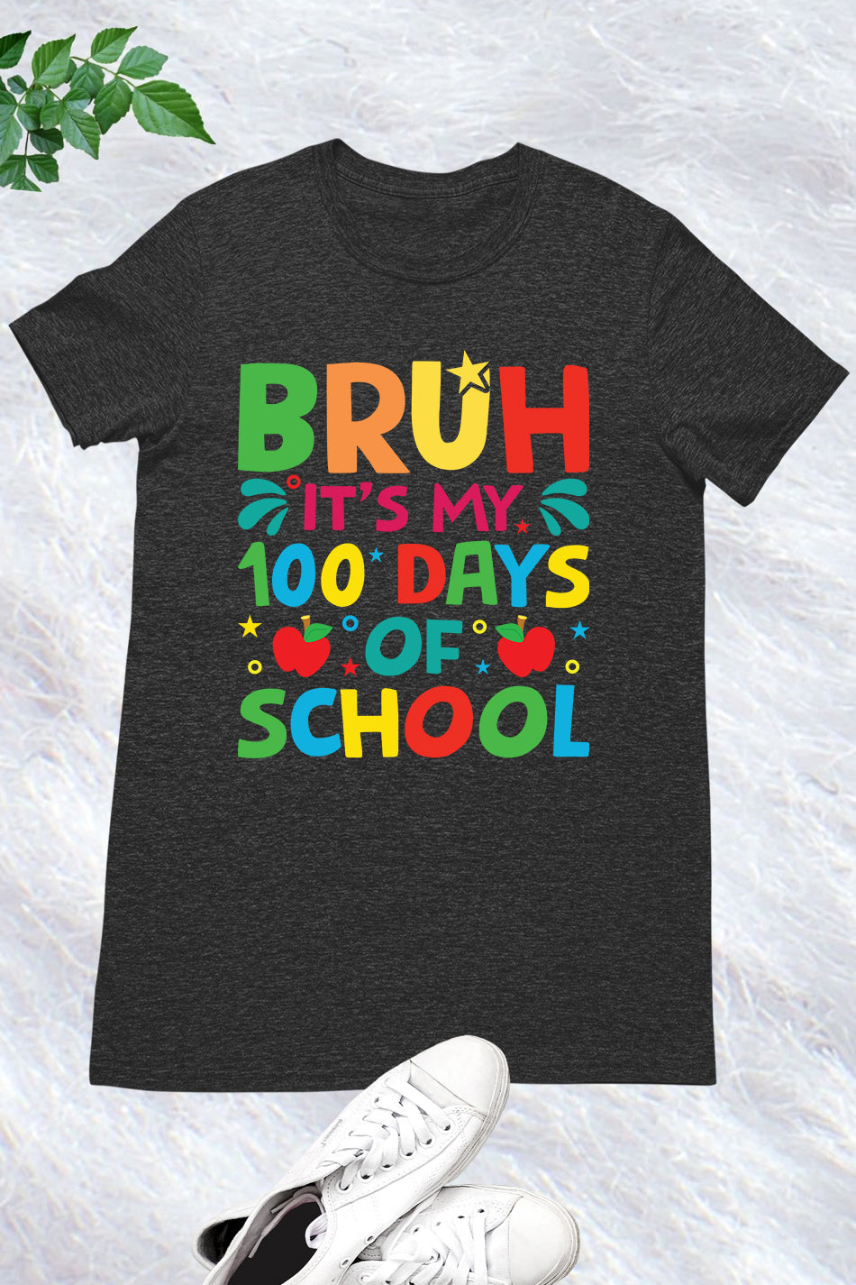 Bruh It's My 100 Days Of School T Shirt