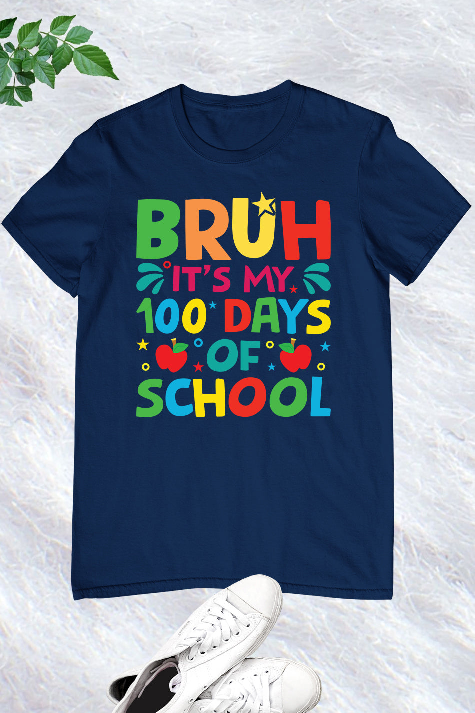 Bruh It's My 100 Days Of School T Shirt