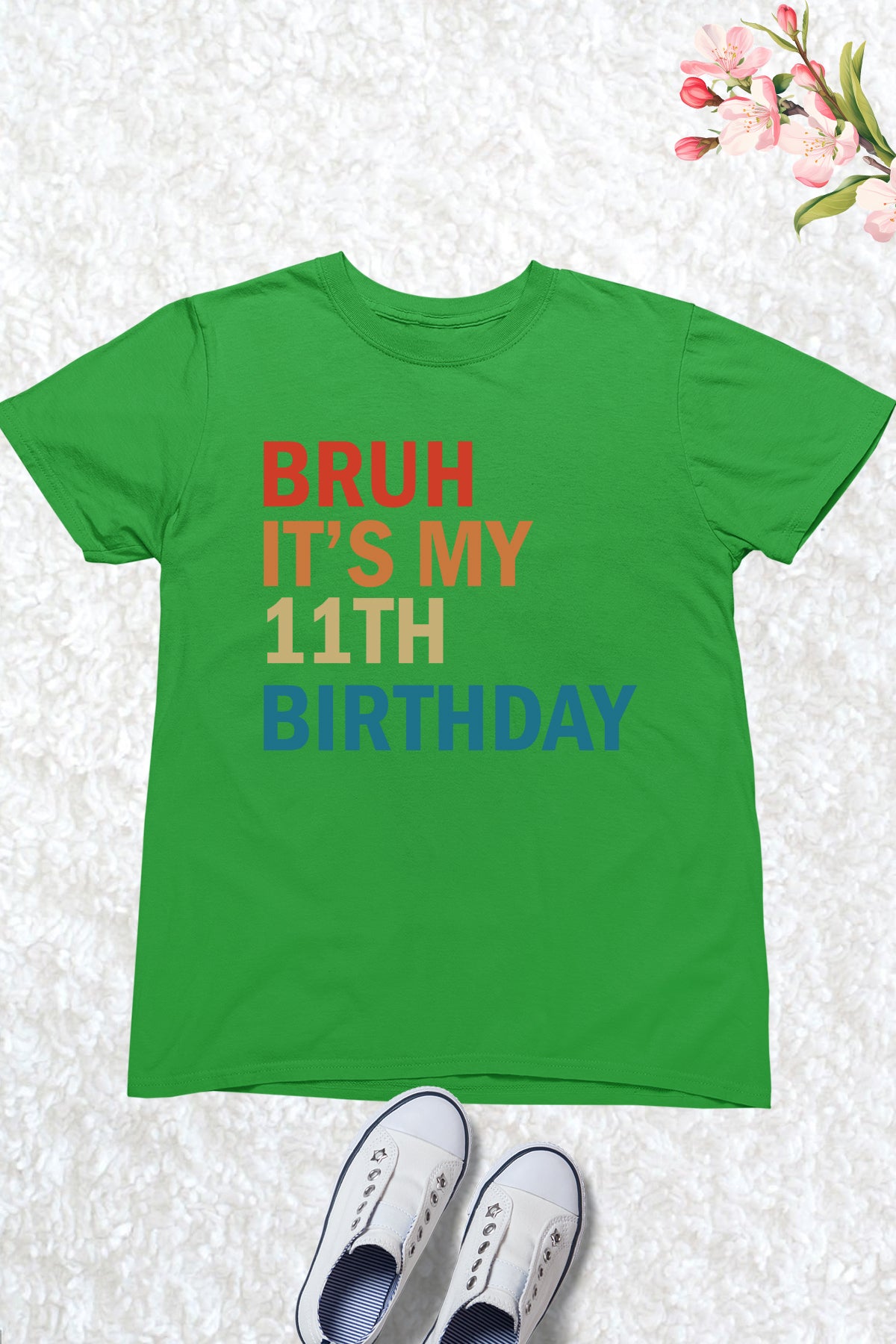 Bruh It's My 11th Birthday Shirt