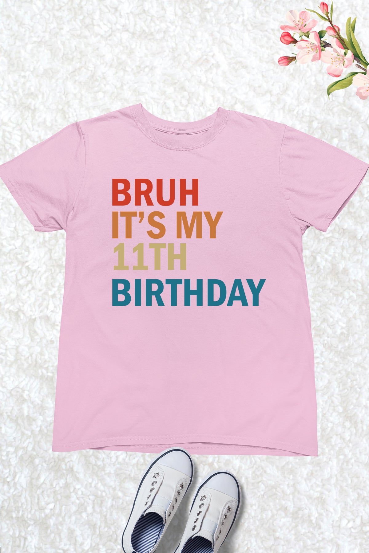 Bruh It's My 11th Birthday Shirt