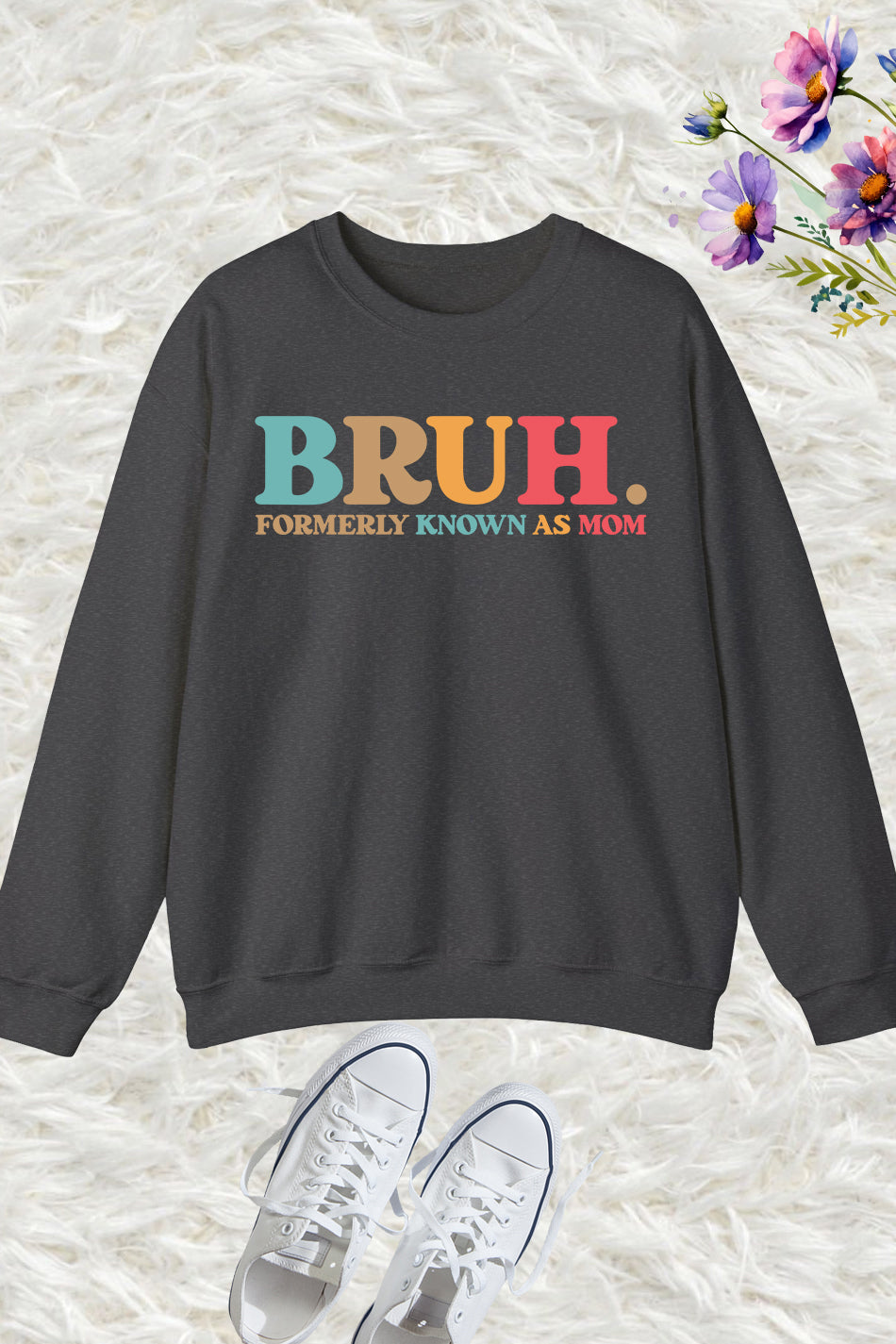 Bruh Formerly known as Mom Sweatshirts