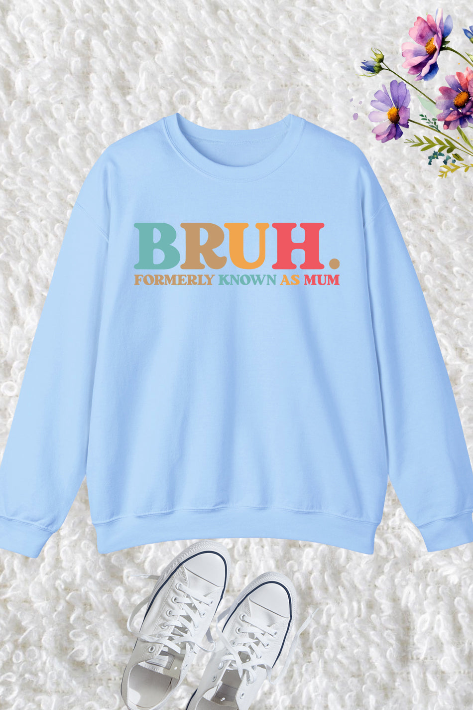 Bruh Formerly known as Mum Sweatshirt