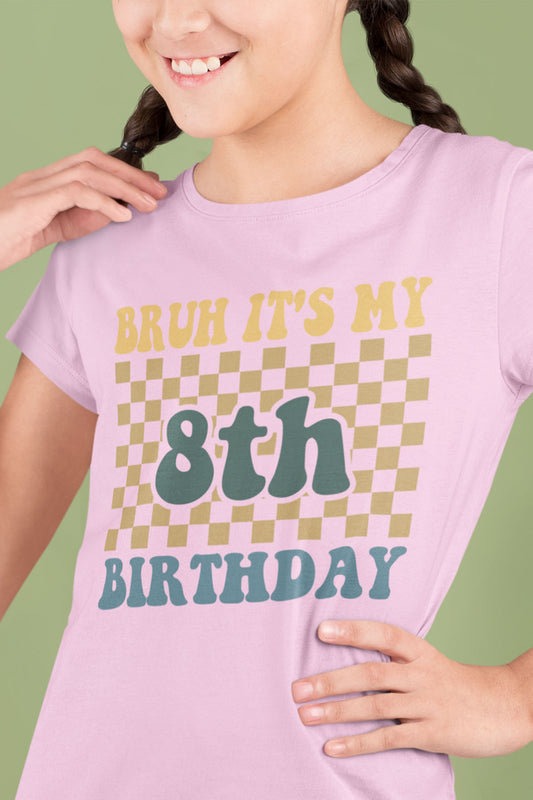 Bruh Its My 8th Birthday Shirt