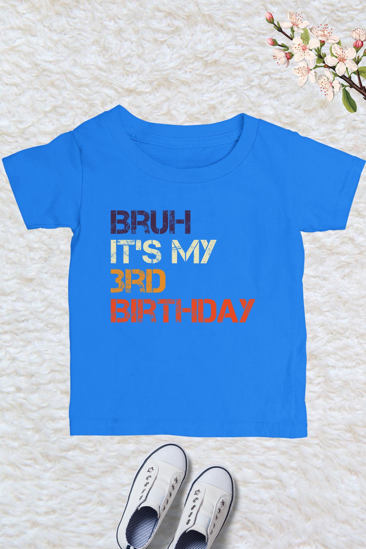 Bruh Its My Birthday 3rd Shirt