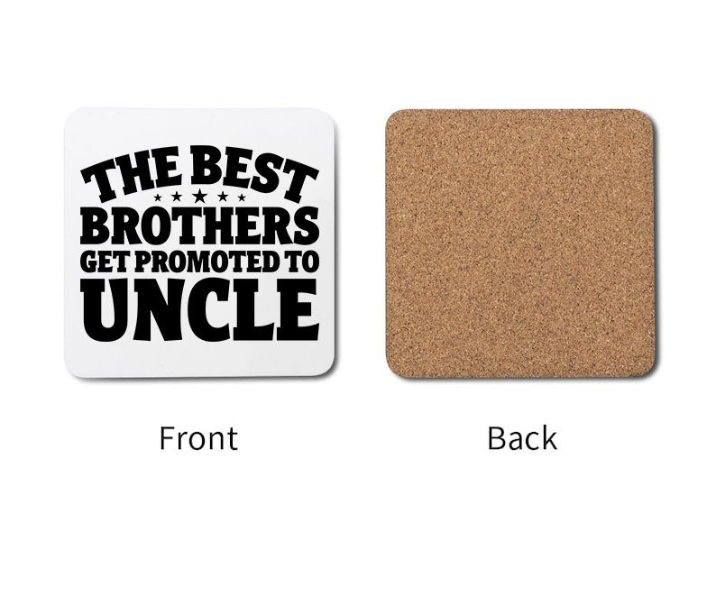 Best Brothers Get Promoted to Uncle Funny Custom Coaster