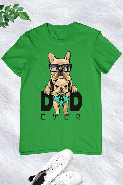 Best Dad Ever Shirt