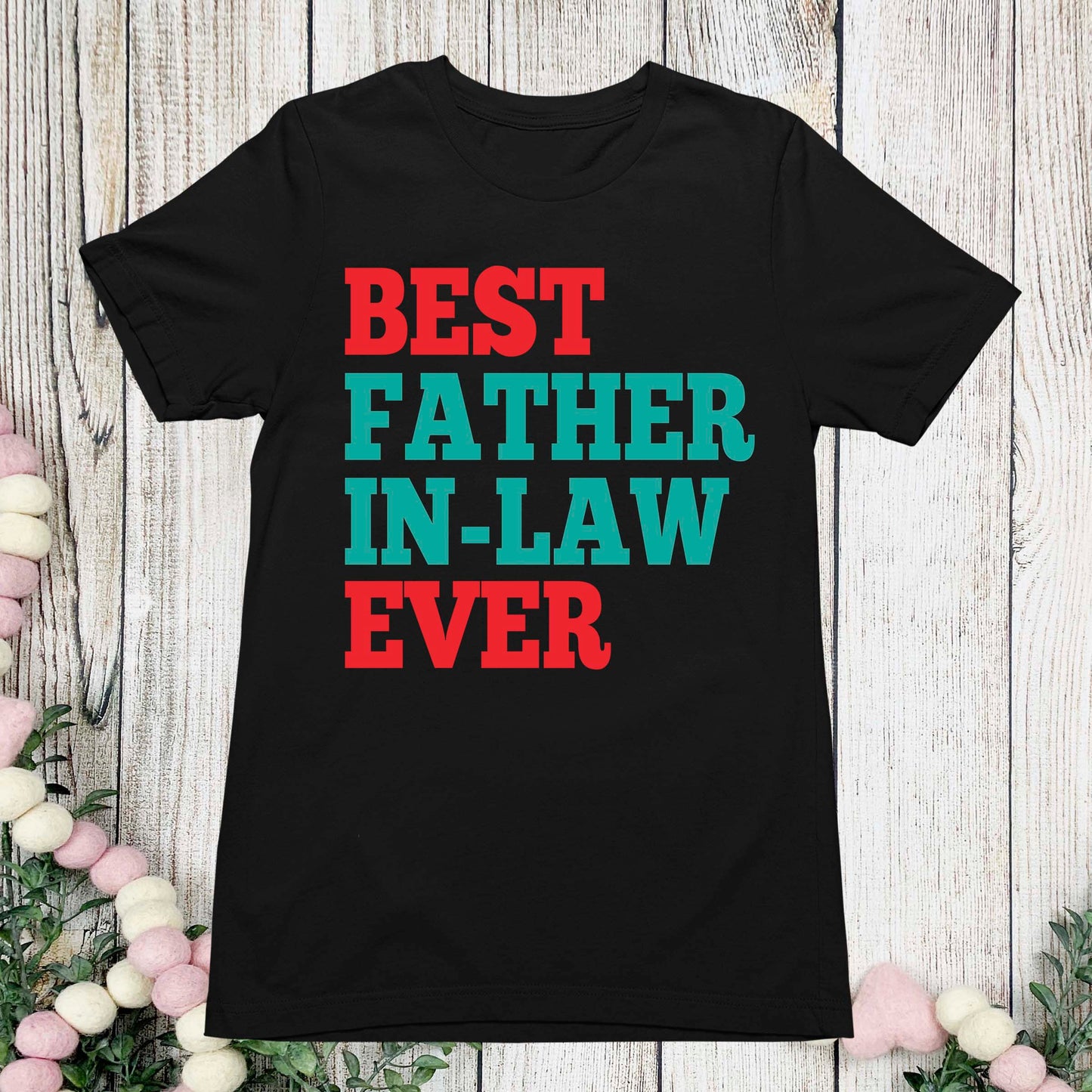 Best Father In Law Ever Shirt