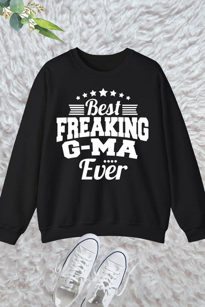 Best Freaking G-Ma Ever Funny Grandma Sweatshirt