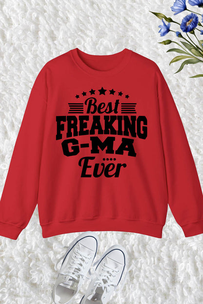 Best Freaking G-Ma Ever Funny Grandma Sweatshirt