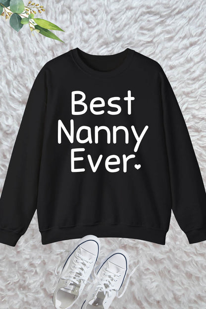 Best Nanny Ever Sweatshirt