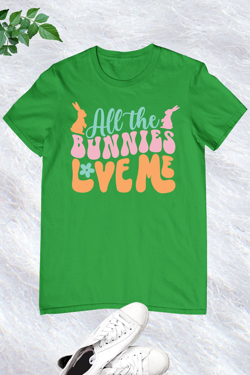 All the Bunnies Love Me T Shirt