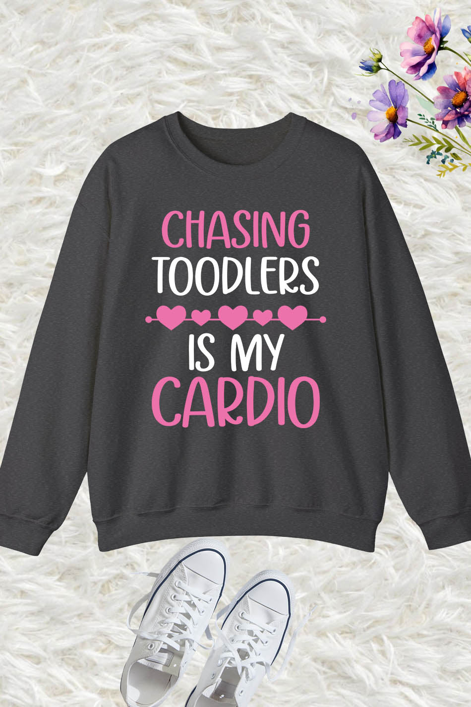 Chasing Is My Cardio Sitters Nanny Sweatshirt