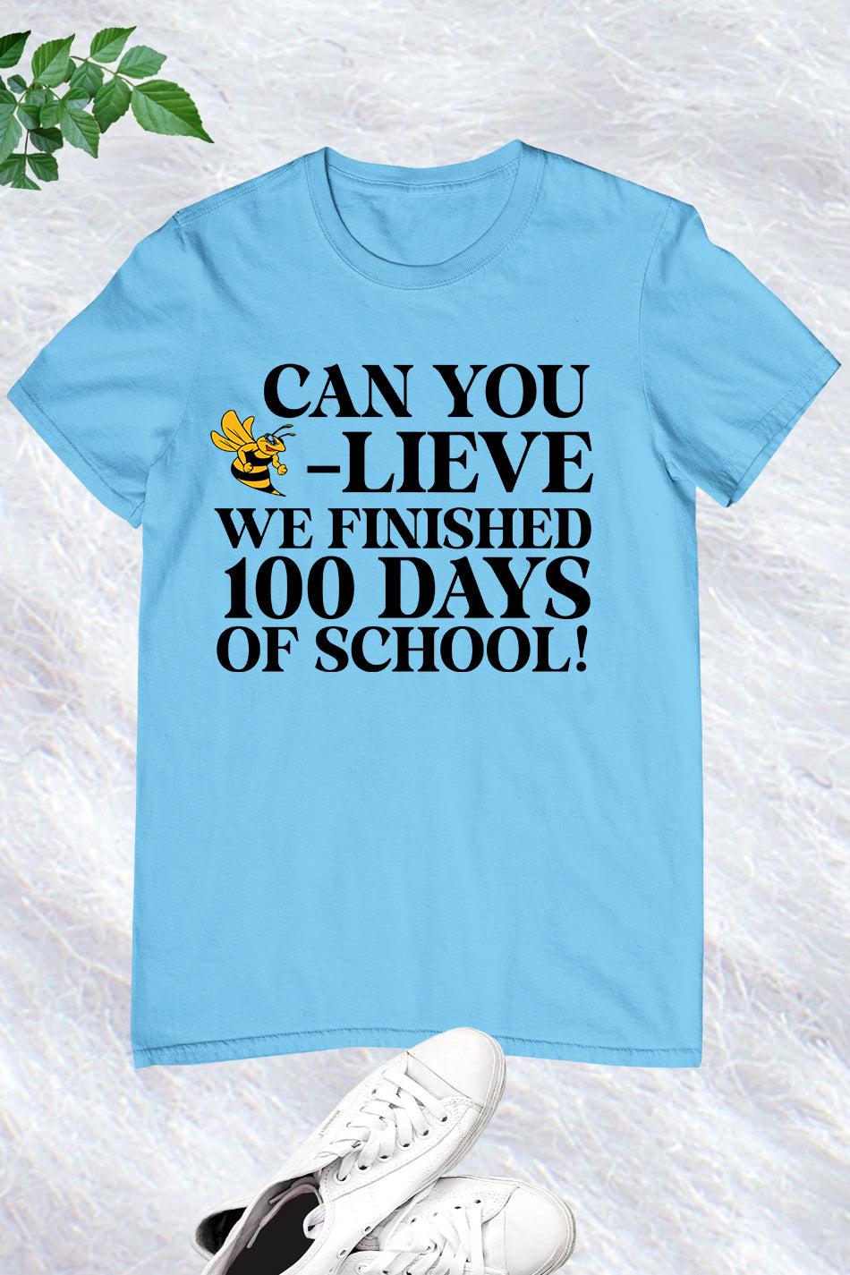 Can You Believe We Finished 100 Days of School T Shirt