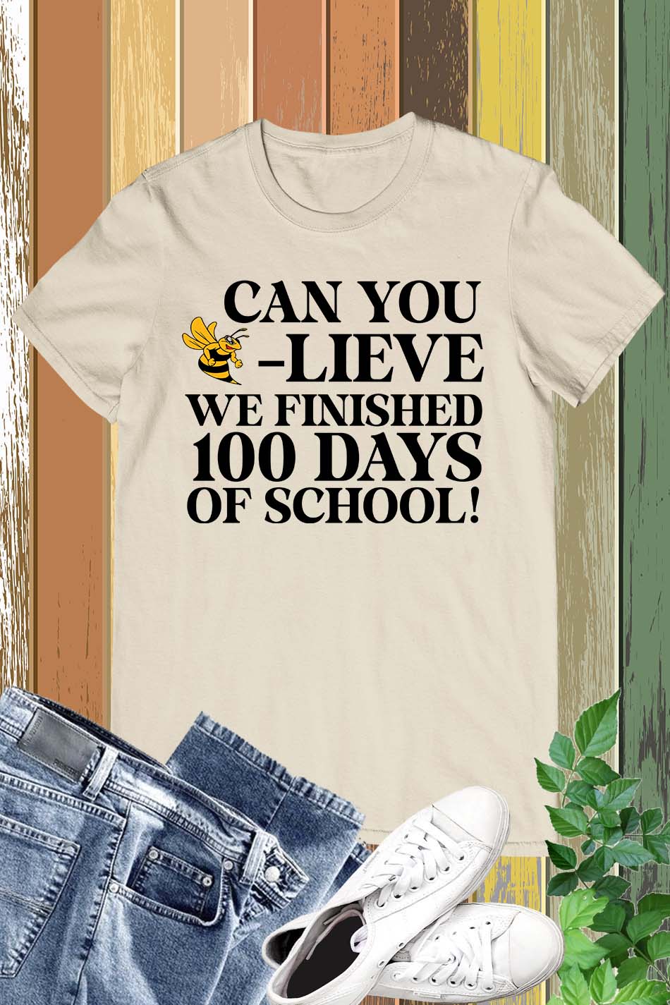 Can You Believe We Finished 100 Days of School T Shirt