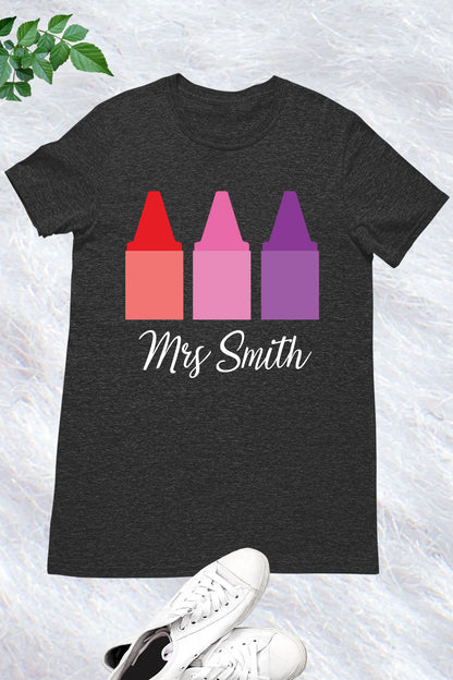 Personalized Teacher Crayon T Shirt