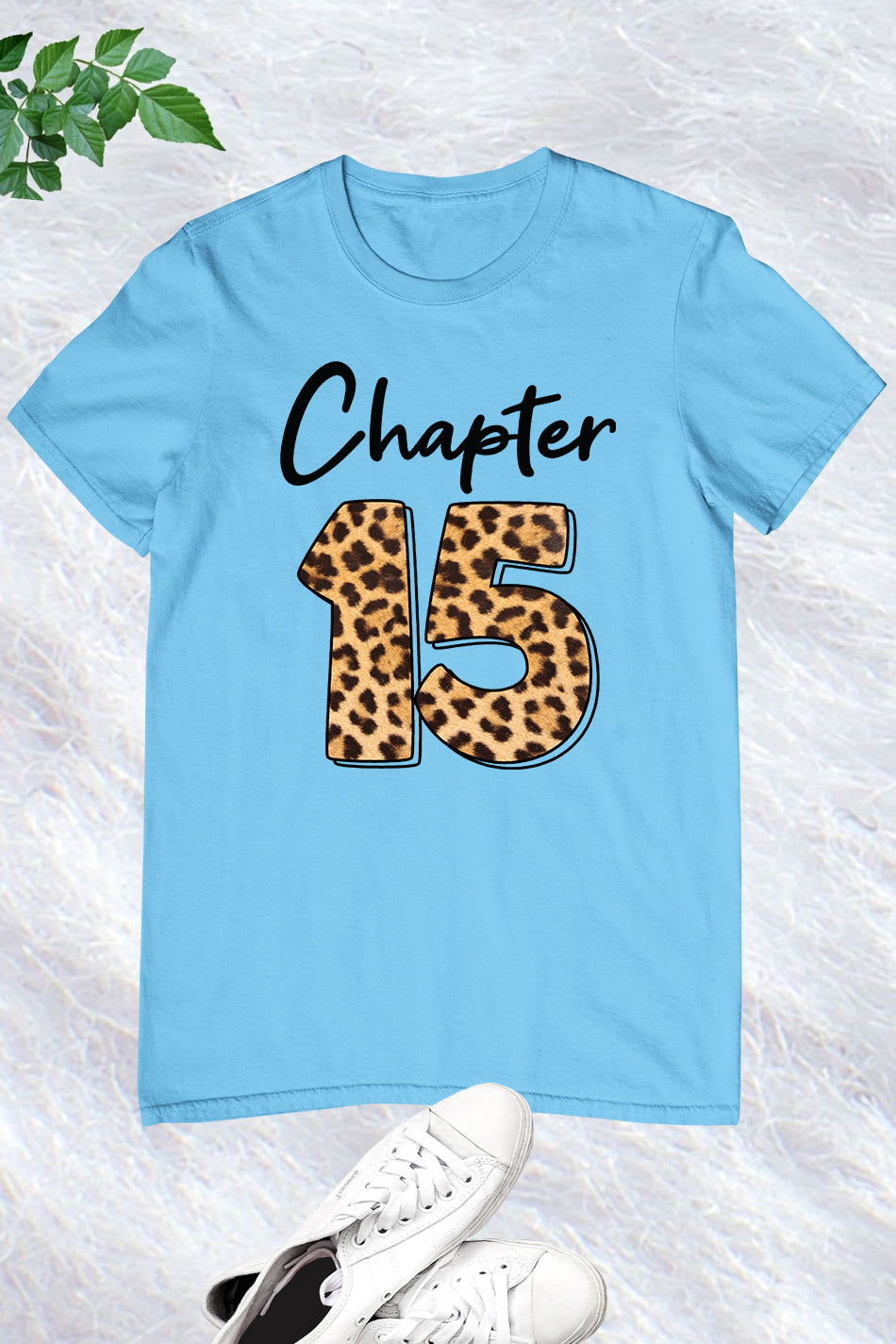 Chapter 15 Leopard Print Birthday Shirt