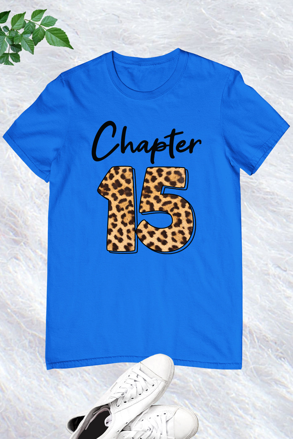 Chapter 15 Leopard Print Birthday Shirt