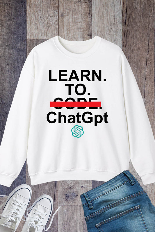 Learn To ChatGPT Sweatshirt