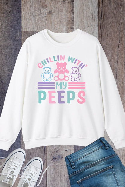 Chillin With My Peeps Sweatshirt