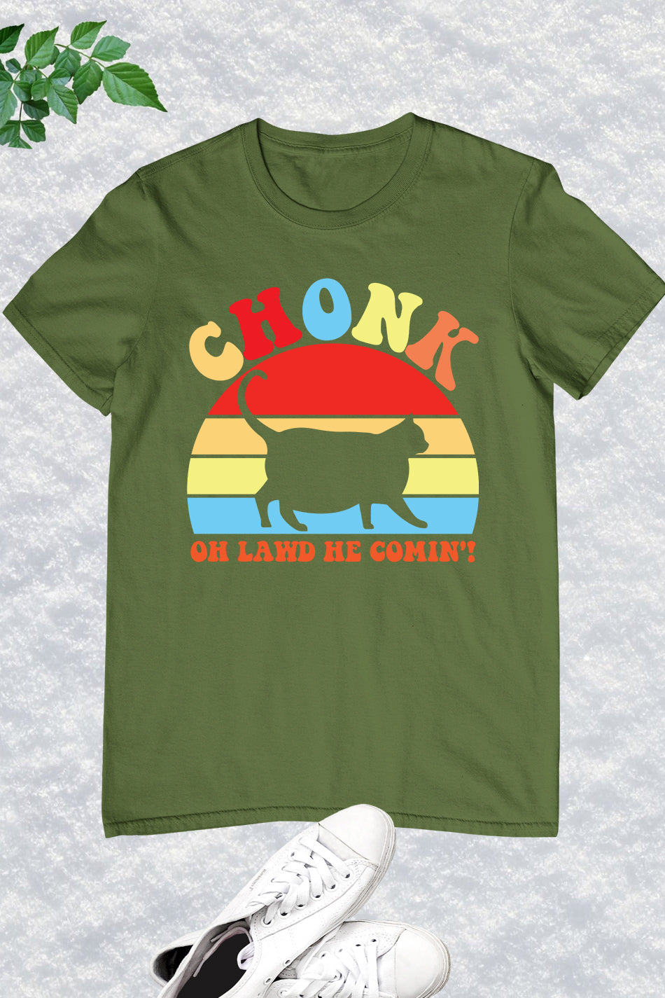 Chonk Oh Lawd He Comin Funny cat Shirt