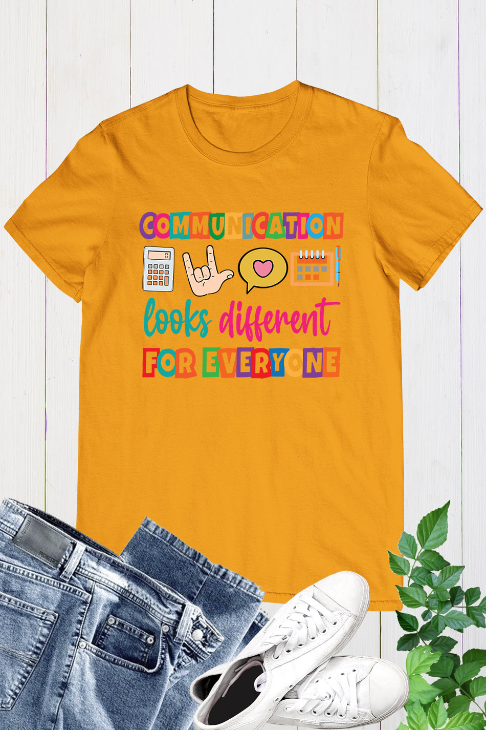 Communication Looks Different For Everyone Shirt