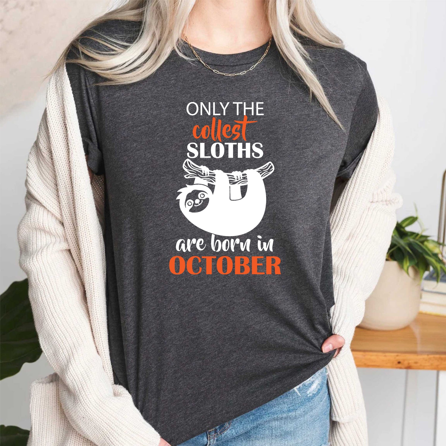 Only The Cutest Sloths are Born In October T Shirt