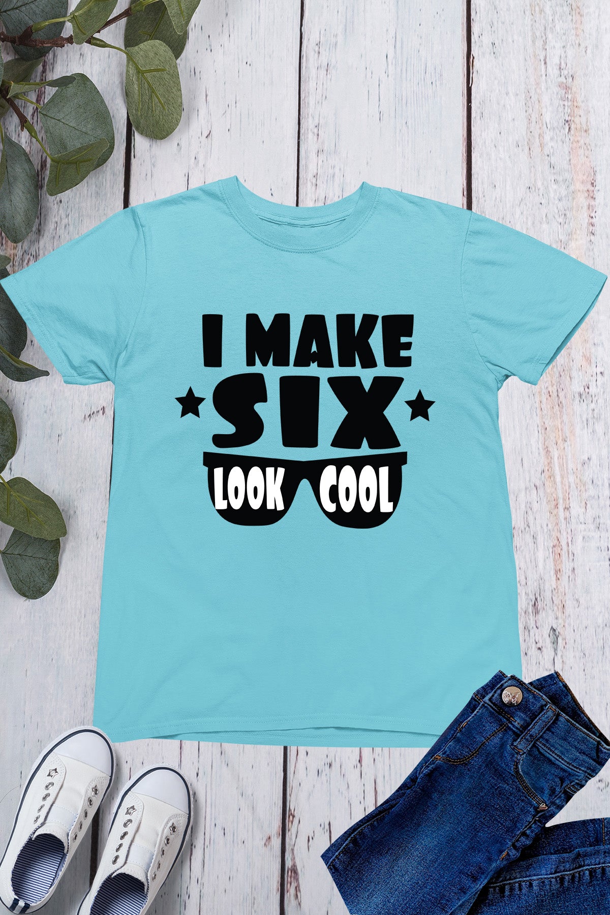 I Make Six Look Cool Birthday Shirt