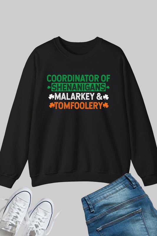 Coordinator Of Shenanigans Malarkey & Tomfoolery Sweatshirts