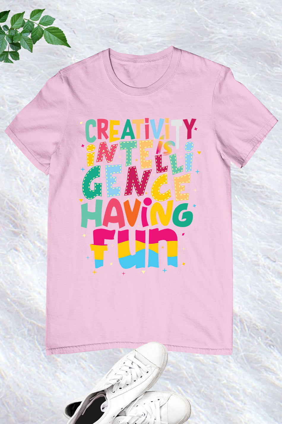 Creativity Is Intelligence Having Fun Teacher T-Shirt