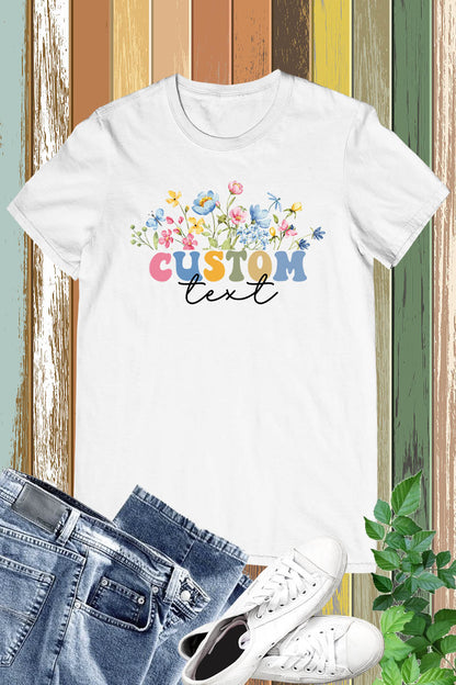 Custom Text With Wildflower T Shirt