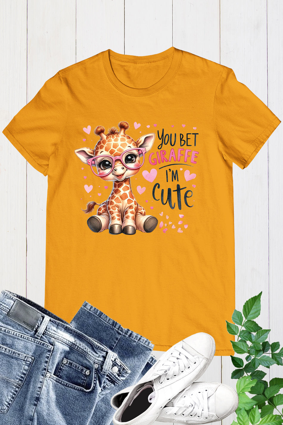 You Bet Giraffe I'm Cute Shirt