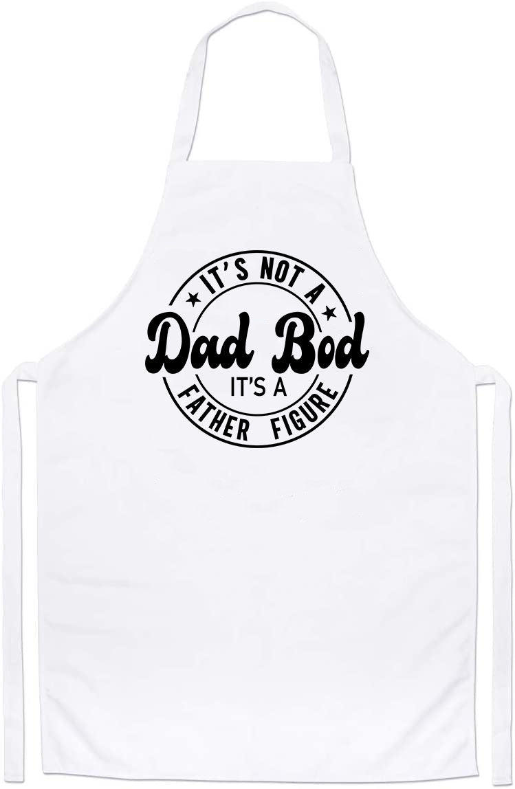 Its Not A Dad Bod Its A Father Figure Beer Custom Fathers Day Apron