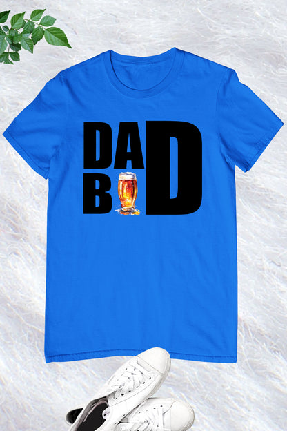 Dad Bod Beer Funny T Shirt